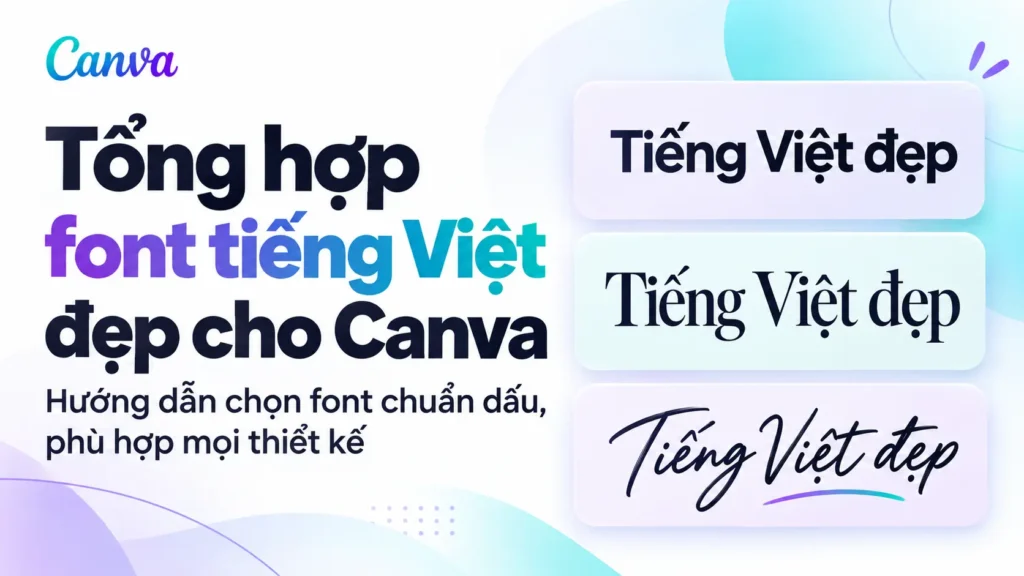 Tổng hợp font tiếng Việt đẹp trên Canva