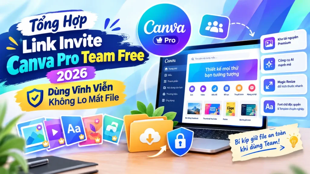 tong-hop-link-invite-canva-pro-team-free-2026-dung-vinh-vien-khong-lo-mat-file